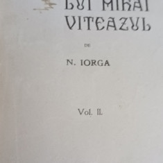 ISTORIA LUI MIHAI VITEAZUL N IORGA 1935 VOL 2