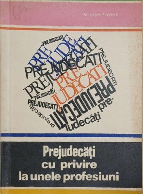 Prejudecati cu privire la unele profesiuni - Gheorghe Pozdarca foto