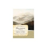 Holiness: Its Nature, Hindrances, Difficulties, and Roots