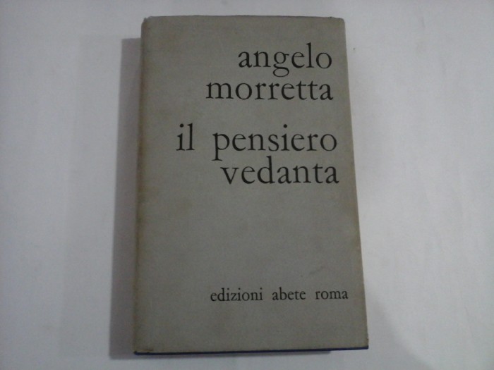 IL PENSIERO VEDANTA - ANGELO MORRETTA - (Dan Petrasincu ) - dedicatie si autograf