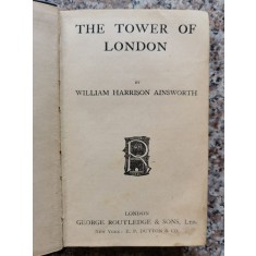 The Tower Of London - William Harrison Ainsworth , B394
