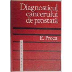 DIAGNOSTICUL CANCERULUI DE PROSTATA DE E. PROCA , 1977