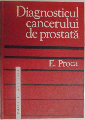 DIAGNOSTICUL CANCERULUI DE PROSTATA DE E. PROCA , 1977 foto