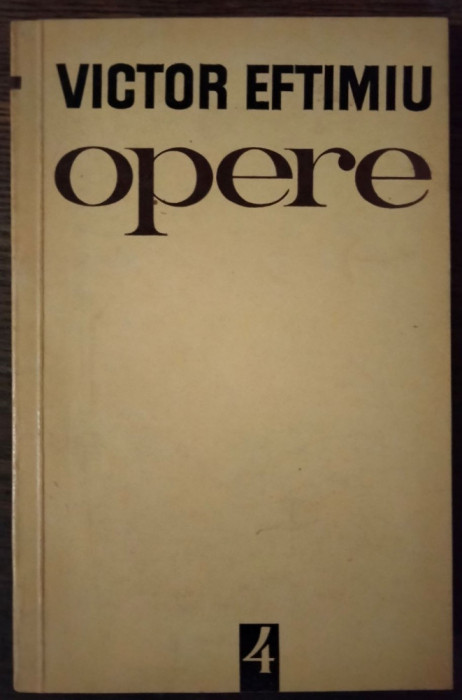 Victor Eftimiu - Opere vol. 4 (Comedii si drame bucurestene)