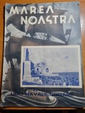 Marea noastra septembrie 1937-calarasi,orsova,sulina,statuia carmen sylva cazino