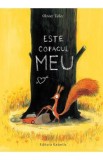 Este copacul meu - Olivier Tallec