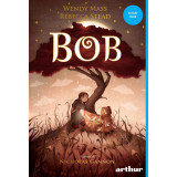 Bob - Wendy Mass, Rebecca Stead