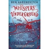 Whispers Under Ground : The Third Rivers of London Novel