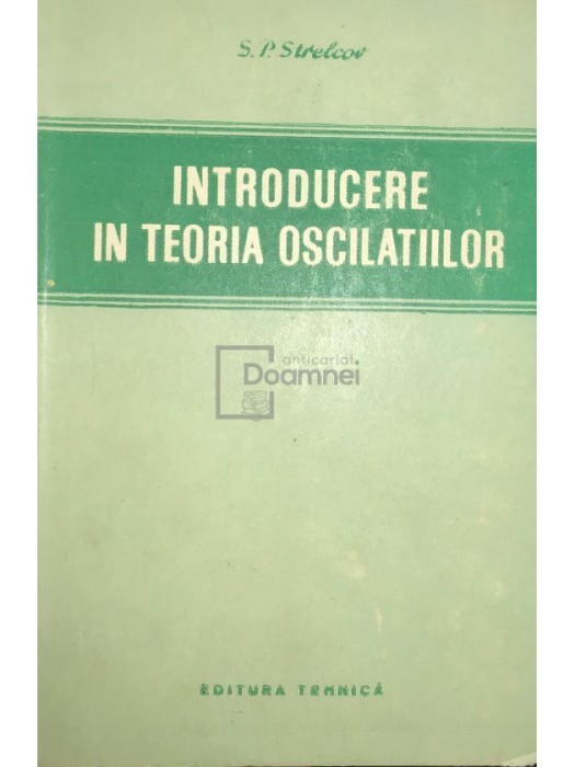 S. P. Strelcov - Introducere in teoria oscilatiilor (Editia: 1954)