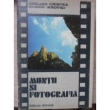 MUNTII SI FOTOGRAFIA-EMILIAN CRISTEA, EUGEN IAROVICI-215763