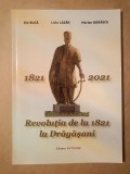 Ilie Bucă; Liviu Lazăr; Marian Bărăscu - Revoluția de la 1821 la Drăgășani