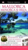 Mallorca, Menorca şi Ibiza - Paperback brosat - *** - RAO