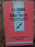 LA CHIMIE DES ETRES VIVANTS - Javillier Maurice Et Lavollay Jean