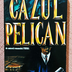 Cazul Pelican. Editura RAO, 1994 - John Grisham