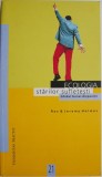 Ecologia starilor sufletesti. Ghidul bunei dispozitii &ndash; Ros &amp; Jeremy Holmes