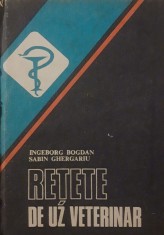 Retete De Uz Veterinar - Inceborg Bogdan