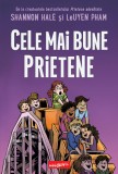 Cele mai bune prietene - LeUyen Pham, Shannon Hale, Grafic