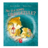 Nu ti-e somn, ursuletule? - Martin Waddell