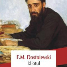 Idiotul - F.M. Dostoievski