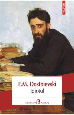 Idiotul - F.M. Dostoievski foto