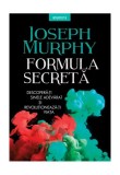 Formula secretă - Paperback brosat - Dr. Joseph Murphy - Litera