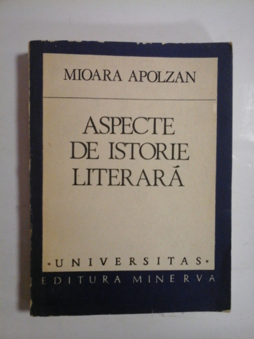 ASPECTE DE ISTORIE LITERARA - Mioara APOLZAN