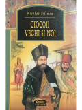 Nicolae Filimon - Ciocoii vechi și noi (editia 2002)