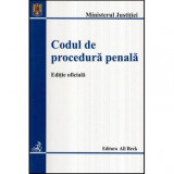 Ministerul Justitiei - Codul de procedura penala - Editie oficiala - 117069