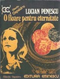O floare pentru eternitate - Lucian Penescu