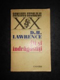 D.H. Lawrence - Fii si indragostiti