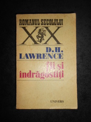 D.H. Lawrence - Fii si indragostiti foto
