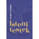 Isteni testek - Bakos Andr&aacute;s