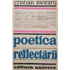 Poetica reflectarii - Cristian Moraru