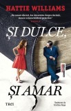 Si dulce, si amar - Roman - Paperback brosat - Richard Aveling