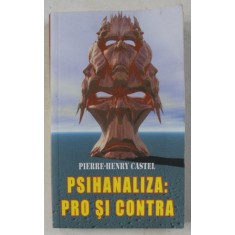 PSIHANALIZA - PRO SI CONTRA de PIERRE - HENRY CASTEL , 2008
