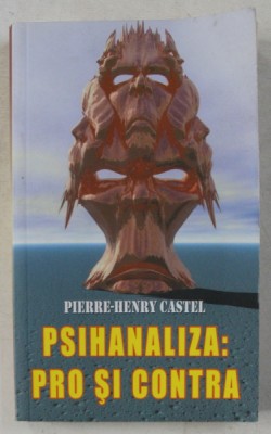 PSIHANALIZA - PRO SI CONTRA de PIERRE - HENRY CASTEL , 2008 foto