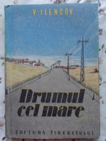 DRUMUL CEL MARE-V. ILENCOV-229975