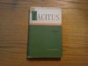 Tacitus Opere I, 1958, Ed. Stiintifica, 176p + harti, Dialogul despre Oratori, Agricola, Germania, Tiraj 3000 ex, Istorie