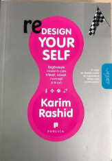 Design Your Self Regandeste modul in care traiesti... Karim Rashid foto