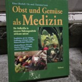 Obst und gem&uuml;se als medizin - Klaus Oberbeil