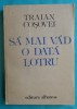 Traian Cosovei - Sa mai vad o data Lotru, Editura Albatros, 1982, Roman