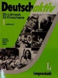 Gerd Neuner - Deutsch/aktiv : Ein Lehrwerk fur Erwachsene. Lehrbuch 1