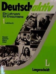 Gerd Neuner - Deutsch/aktiv : Ein Lehrwerk fur Erwachsene. Lehrbuch 1