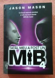 Tatal meu a fost un MIB Volumul 4. Editura Prestige, 2025 - Jason Mason