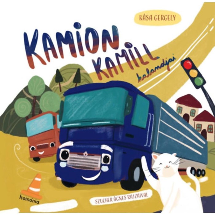 Kamion Kamill kalandjai - K&aacute;sa Gergely