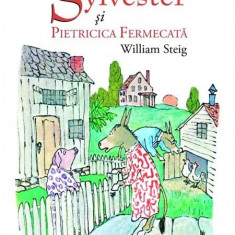 Sylvester si pietricica fermecata | William Steig
