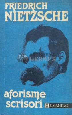 Aforisme. Scrisori - 1992 - Friedrich Nietzsche (N130) foto