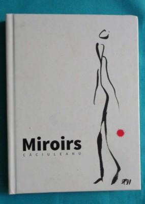 Gigi Caciuleanu &amp;ndash; Miroirs foto