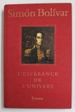 SIMON BOLIVAR - L &#039;ESPERANCE DE L &#039;UNIVERS , 1983