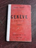 GENEVE ET SES ENVIRONS, GUIDE JOANNE (GHID IN LIMBA FRANCEZA)